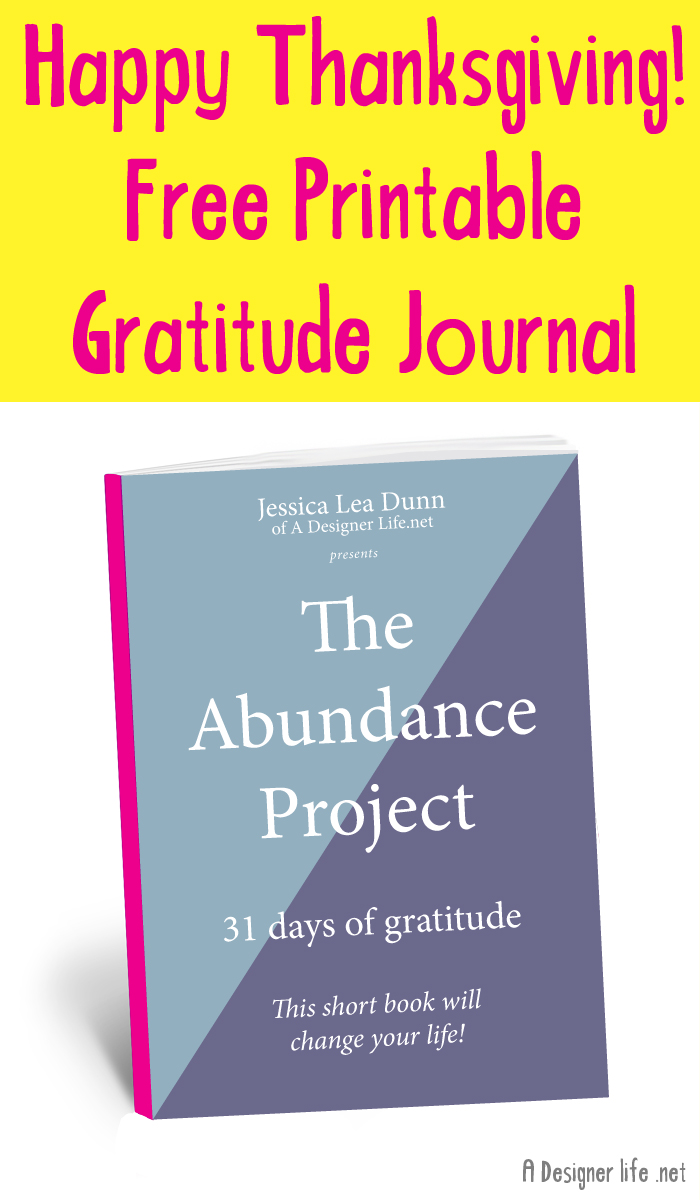 The Abundance Project - Free Printable Gratitude Journal - Happy Thanksgiving!