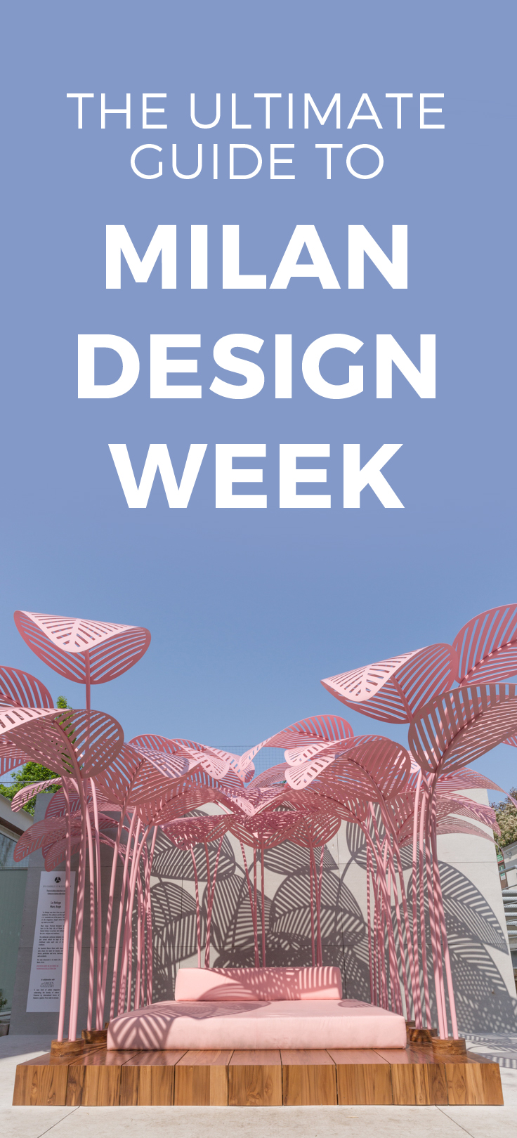 The Ultimate Guide to Milan Design Week (Especially if it's your first